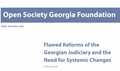 Flawed Reforms of the Georgian Judiciary and the Need for Systemic Changes