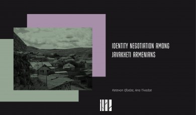 Identity Negotiation Among Javakheti Armenians 