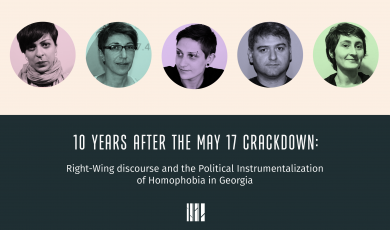 10 Years after the May 17 crackdown: Right-Wing discourse and the Political Instrumentalization of Homophobia in Georgia