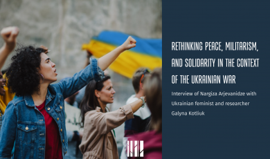 Rethinking Peace, Militarism, and Solidarity in the context of Russia’s war against Ukraine