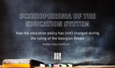 Schizophrenia of the education system - how the education policy has (not) changed during the ruling of the Georgian Dream