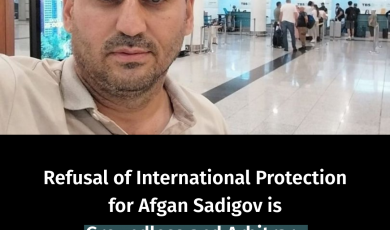 Refusal of International Protection for Afgan Sadigov is Groundless and Arbitrary