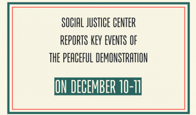 The Social Justice Center summarizes the key episodes of the peaceful demonstration that took place on December 10-11