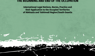 The Beginning and End of the Occupation: International Legal Notions, Norms, Practice and their Application to the Occupied Territories of Abkhazia and Tskhinvali Region/South Ossetia