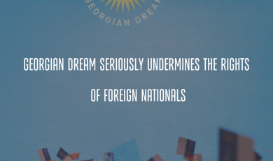 Georgian Dream Seriously Undermines the Rights of Foreign Nationals