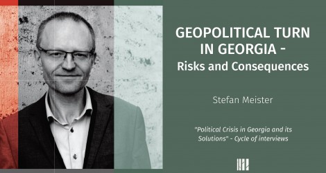 Geopolitical Turn in Georgia: Risks and Consequences - Stefan Meister