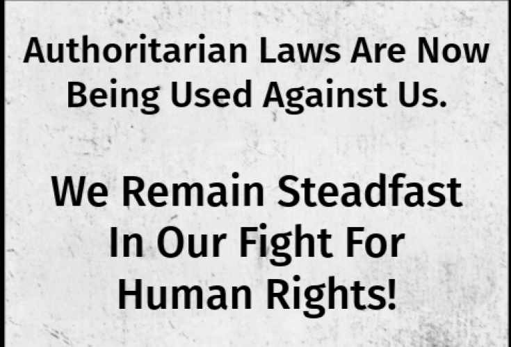 Authoritarian laws are now being used against us - but we remain steadfast in our fight for human rights!