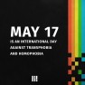 May 17 is an International Day againsat Transphobia and Homophobia
