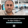 Refusal of International Protection for Afgan Sadigov is Groundless and Arbitrary